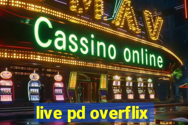 live pd overflix